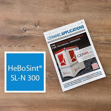 Ceramic Applications: HeBoSint® SL-N300 8 Ceramic Applications